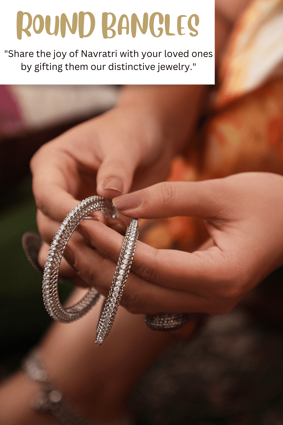 ROUND BANGLES